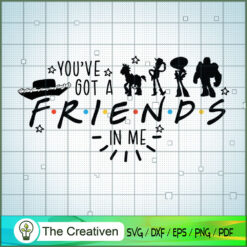 You've Got a Friend In Me Toy Story 2 SVG, Toy Story SVG, Toy Story Friends SVG, Disney SVG