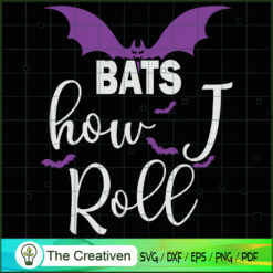 Bats How I Roll Funny Bat Halloween SVG, Bats SVG, Halloween SVG