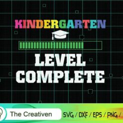 Kindergarten Level Complete Graduation SVG, Kindergarten Level Complete Graduation Digital File, Back to School Level SVG