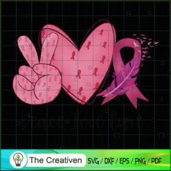 Peace Love Cancer SVG, Pinky SVG, Breast Cancer Awareness SVG, Cancer SVG