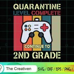 Quarantine Level Completed 2nd Grade SVG, Quarantine Level Completed 2nd Grade Digital File, Back to School SVG, Graduation SVG