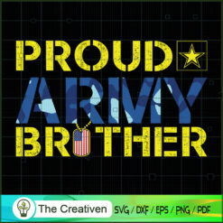 Proud Army Brother SVG , Veteran SVG, Veterans Day SVG, US Army SVG, American Flag SVG