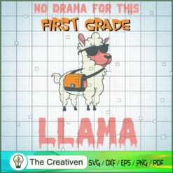 No Drama for This First Grade Llama SVG, Llama SVG, Back To School SVG
