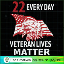 22 Everyday Veteran Lives Matter SVG, Live Matter SVG, Veteran SVG