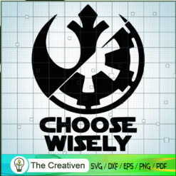 Starwar Logo Chose Wisely SVG, Star Wars SVG, Chose Wisely SVG