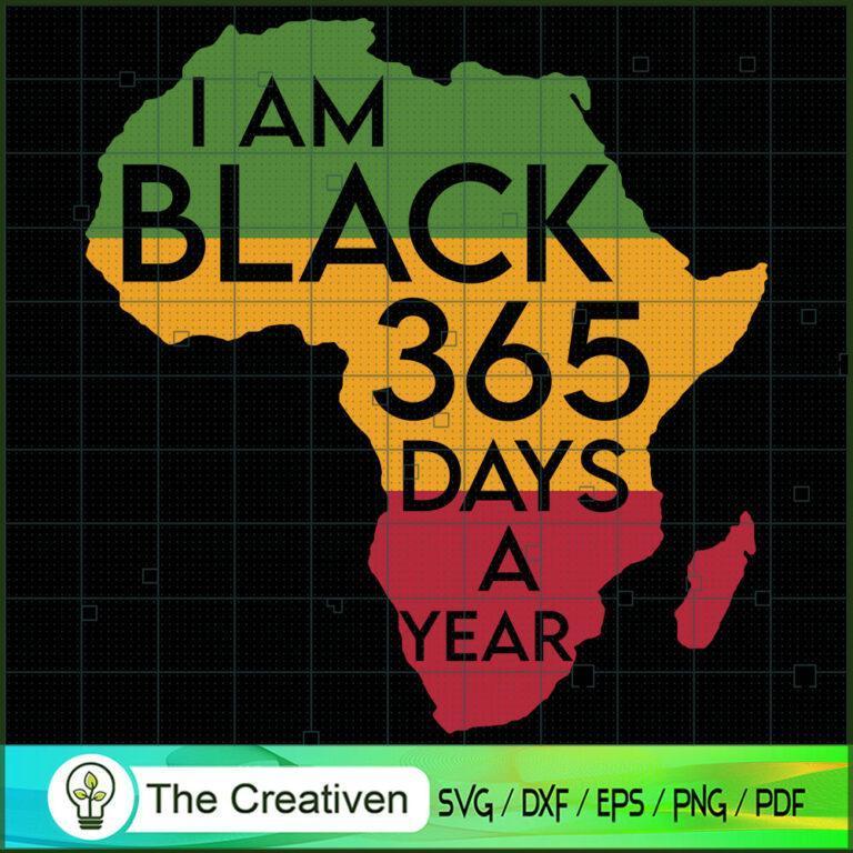 Black 365 Days A Year Black History SVG, Black Women SVG, African ...