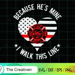 Because He's Mine Firefighter Wife SVG , Fireman Flag SVG, Firefighter American Flag SVG, Fire Department Flag SVG, Axe Fire Hydrant SVG