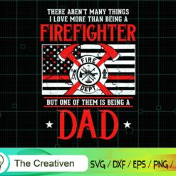 Being a Firefighter Dad SVG , Fireman Flag SVG, Firefighter American Flag SVG, Fire Department Flag SVG, Axe Fire Hydrant SVG
