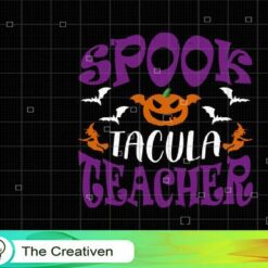 Spook Tacula Teacher SVG, Spook Tacula Teacher Digital File, Halloween SVG