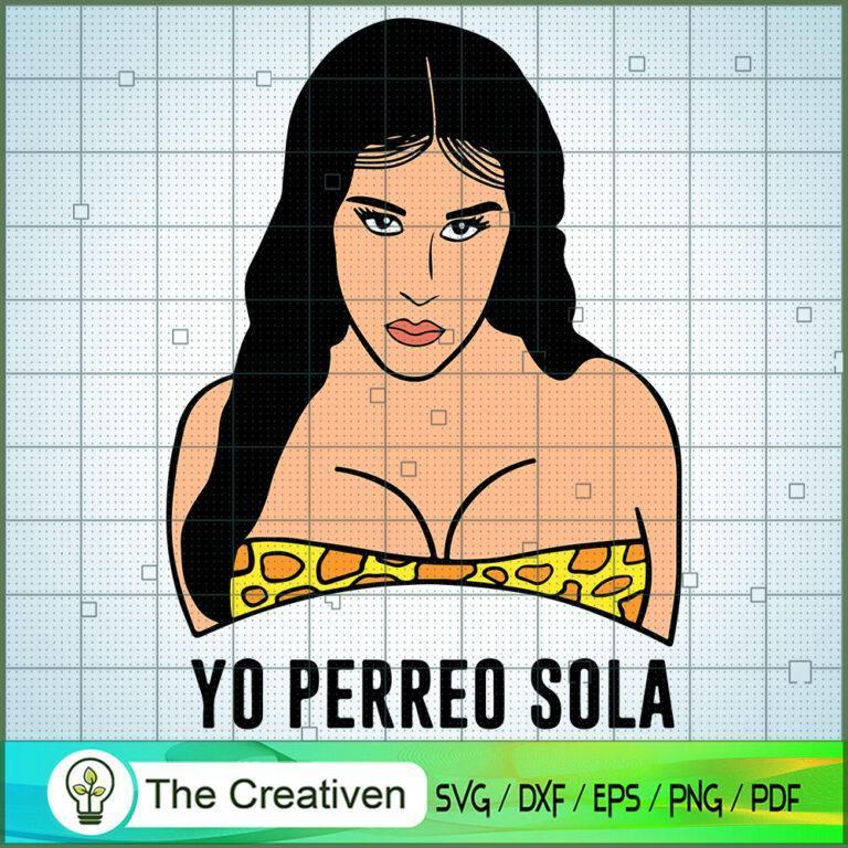 Yo Perreo Sola SVG, Bad Bunny SVG, Latin Trap SVG - Premium & Original ...