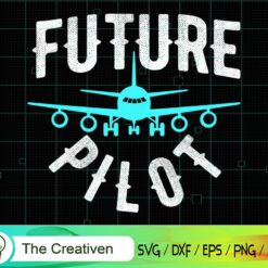 Future Pilot SVG, Future Pilot Digital File, Pilot SVG