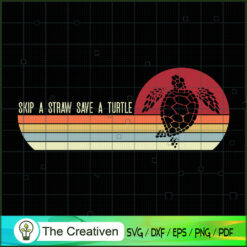 Vintage Skip a Straw Save a Turtle SVG, Slogan SVG, Turtle SVG, Vintage SVG