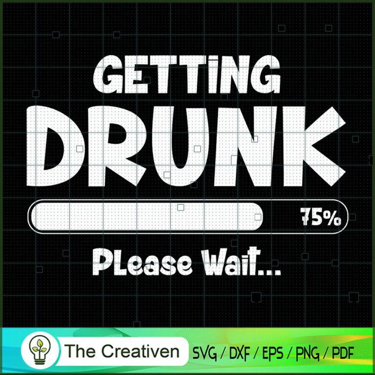 Getting Drunk Svg Beer Svg Drink Svg Summer Drink Svg Premium And Original Svg Cut Files 7138