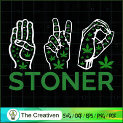 Cannabis Stoner SVG , Marijuana Leaf SVG, Cannabis SVG, Pot Leaf SVG, Weed SVG