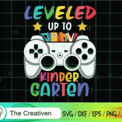 Leveled Up to Kindergarten Game Gamer SVG, Leveled Up to Kindergarten Game Gamer Digital File, Back to School Controller SVG