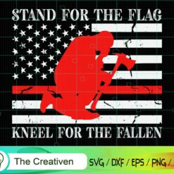 Stand for the Flag Kneel for the Fallen SVG , Fireman Flag SVG, Firefighter American Flag SVG, Fire Department Flag SVG, Axe Fire Hydrant SVG
