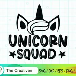 Unicorn Squad Quotes Vol 1 SVG , Unicorn Digital File , Unicorn SVG