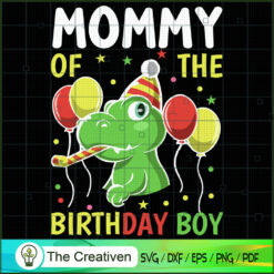 Mommy Of The Birthday Boy SVG, Dinosaur T-rex SVG, Jurassic Park SVG, Jurassic World SVG