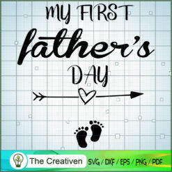 My First Fathers Day SVG, Daddy SVG, Father SVG