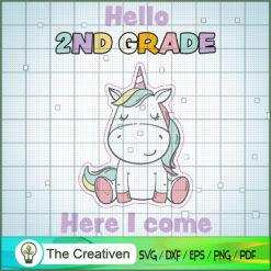 Hello Second Grade Here I Come SVG, Unicorn SVG, Back To School SVG