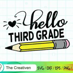 Hello 3rd Grade School SVG, Hello 3rd Grade School Digital File, Back to School SVG, Graduation SVG
