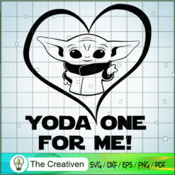 Yoda One For Me SVG, Star Wars SVG, The Mandalorian SVG, Grogu SVG, Baby Yoda Heart SVG
