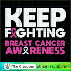 Keep Fighting Breast Cancer Awareness SVG, Pinky SVG, Breast Cancer Awareness SVG, Cancer SVG