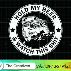 Hold My Beer & Watch, Outdoor SVG, Hold My Beer & Watch, Outdoor Digital File, Jeep SVG