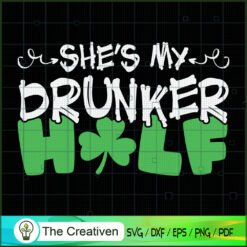 She's My Drunker Half SVG , Beer SVG, Drink SVG , Summer Drink SVG