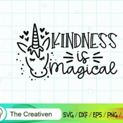 Kindness is Magical SVG, Kindness is Magical Digital File, Unicorn Kindness SVG