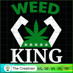 Weed King SVG , Marijuana Leaf SVG, Cannabis SVG, Pot Leaf SVG, Weed SVG