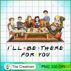 I'll Be There For You Friends PNG, Friends PNG, Halloween PNG, Horror PNG