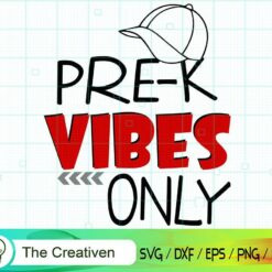Pre-K Vibes Only Back to School SVG, Pre-K Vibes Only Back to School Digital File, Back to School Quotes SVG