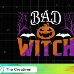 Bad Witch SVG, Bad Witch Digital File, Halloween Witch SVG, Pumpkin SVG