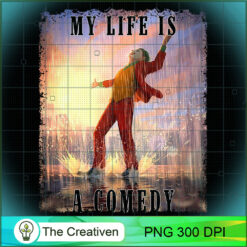 My Life Is A Comedy Joker  PNG, Joker PNG, Halloween PNG, Horror PNG