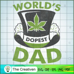 World's Dopest Dad SVG , Marijuana Leaf SVG, Cannabis SVG, Pot Leaf SVG, Weed SVG