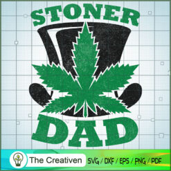 Stoner Dad SVG , Marijuana Leaf SVG, Cannabis SVG, Pot Leaf SVG, Weed SVG