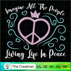 Hippie Imagine Living Life in Peace SVG, Peace Love SVG, Hippie Soul SVG