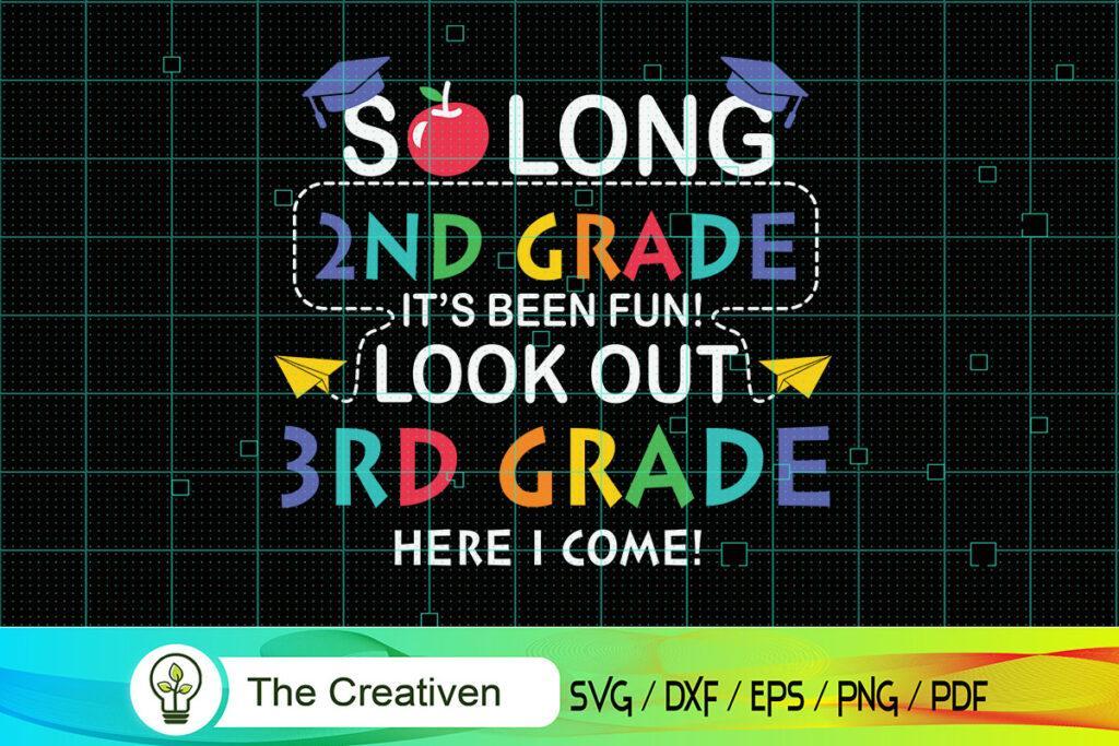 So Long 2nd Grade 3rd Grade Here I Come SVG, So Long 2nd Grade 3rd ...