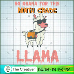 No Drama for This Ninth Grade Llama SVG, Llama SVG, Back To School SVG