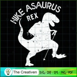 Hike Saurus Rex SVG, Dinosaur T-rex SVG, Jurassic Park SVG, Jurassic World SVG