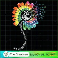 Be Kind Tie Dye Flower Power Hippie SVG, Peace Love SVG, Hippie Soul SVG