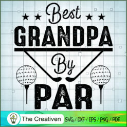 Best Grandpa by Par Funny Golf SVG, Play Golf SVG, Golfer SVG, Golf Ball SVG