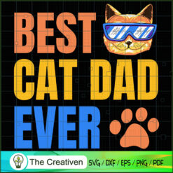 Best Cat Dad Ever SVG , Cat SVG files For Cricut, Cat SVG, Cat Silhouette , Cat Dad SVG