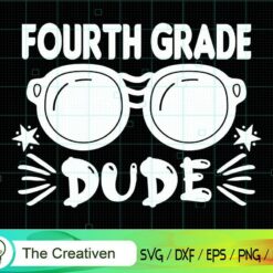 4th Grade Sunglasses Dude SVG, 4th Grade Sunglasses Dude Digital File, Back to School SVG, Graduation SVG