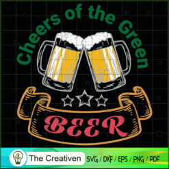 Cheers of the Green Beer SVG , Beer SVG, Drink SVG , Summer Drink SVG