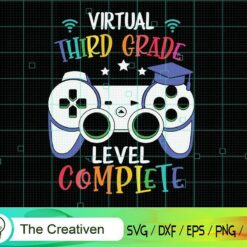 Virtual 3rd Grade Level Complete Gamer SVG, Virtual 3rd Grade Level Complete Gamer Digital File, Back to School Level SVG