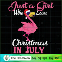 Girl Who Loves Christmas July Flamingo SVG, Animal Lover SVG, Flamingo SVG