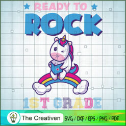 Ready to Rock 1st Grade SVG, Unicorn SVG, Back To School SVG