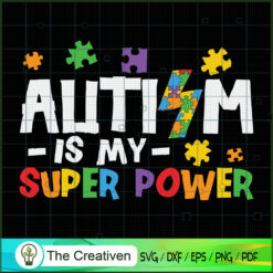 Autism is My Super Power SVG, Autism Awareness SVG, Puzzle Piece SVG